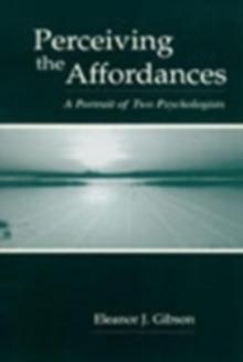 Perceiving the Affordances : A Portrait of Two Psychologists