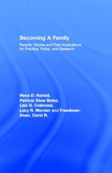 Becoming A Family : Parents' Stories and Their Implications for Practice, Policy, and Research