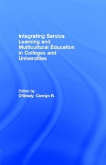 Integrating Service Learning and Multicultural Education in Colleges and Universities