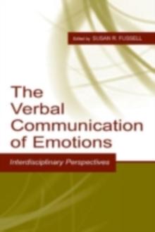 The Verbal Communication of Emotions : Interdisciplinary Perspectives