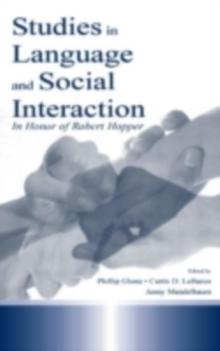 Studies in Language and Social Interaction : In Honor of Robert Hopper