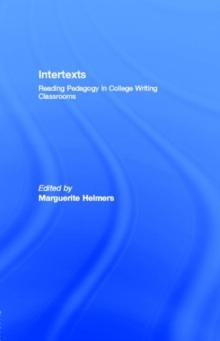 Intertexts : Reading Pedagogy in College Writing Classrooms