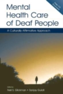 Mental Health Care of Deaf People : A Culturally Affirmative Approach