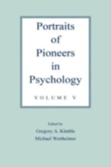 Portraits of Pioneers in Psychology : Volume V