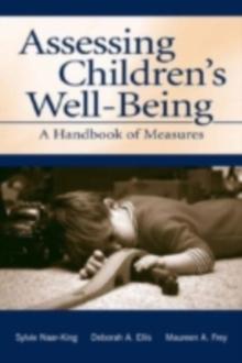 Assessing Children's Well-Being : A Handbook of Measures