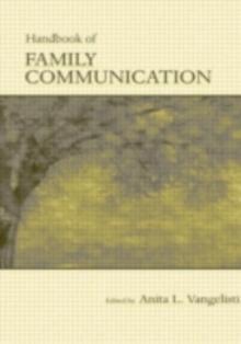 Routledge Handbook of Family Communication