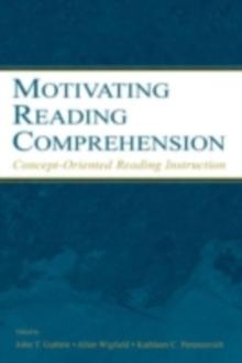 Motivating Reading Comprehension : Concept-Oriented Reading Instruction