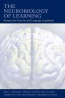 The Neurobiology of Learning : Perspectives From Second Language Acquisition