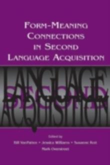 Form-Meaning Connections in Second Language Acquisition