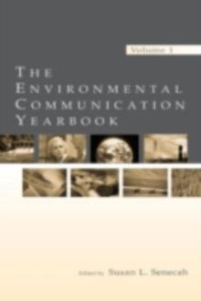 The Environmental Communication Yearbook : Volume 1