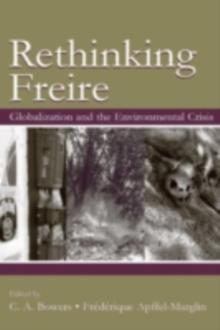 Re-Thinking Freire : Globalization and the Environmental Crisis