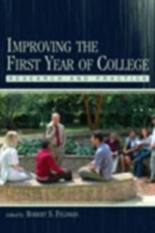 Improving the First Year of College : Research and Practice