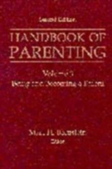 Handbook of Parenting : Volume 3 Being and Becoming a Parent