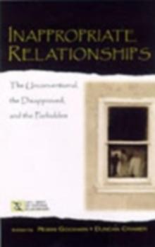 Inappropriate Relationships : the Unconventional, the Disapproved, and the Forbidden