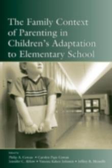 The Family Context of Parenting in Children's Adaptation to Elementary School