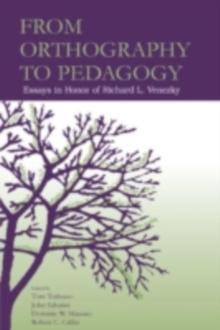 From Orthography to Pedagogy : Essays in Honor of Richard L. Venezky