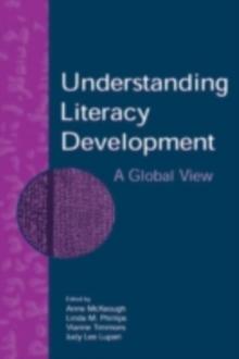 Understanding Literacy Development : A Global View