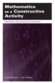 Mathematics as a Constructive Activity : Learners Generating Examples