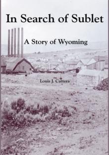 In Search of Sublet : A Story of Wyoming