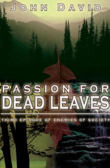 Passion for Dead Leaves : Third Episode of Enemies of Society