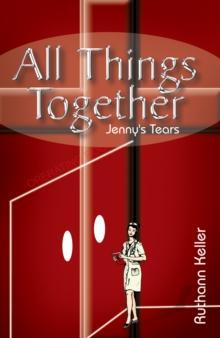 All Things Together : Jenny's Tears