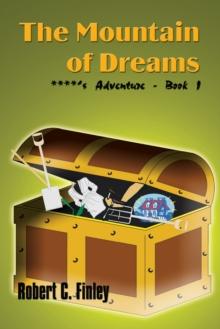 The Mountain of Dreams : ****'S Adventure - Book 1