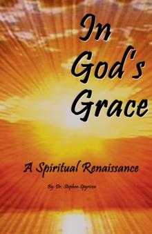 In God's Grace : A Spiritual Renaissance