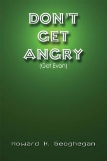 Don't Get Angry : (Get Even)