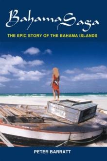 Bahama Saga : The Epic Story of the Bahama Islands