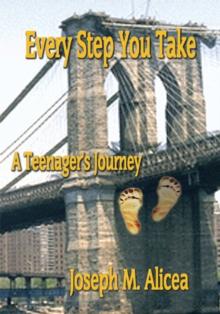 Every Step You Take : A Teenager's Journey