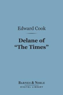 Delane of "The Times" (Barnes & Noble Digital Library)