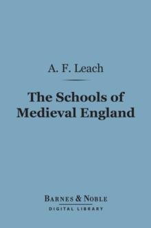 The Schools of Medieval England (Barnes & Noble Digital Library)