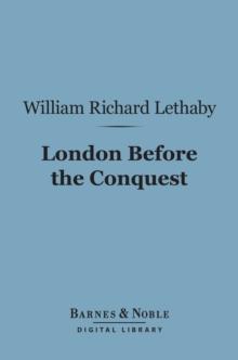 London Before the Conquest (Barnes & Noble Digital Library)