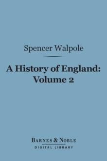 A History of England, Volume 2 (Barnes & Noble Digital Library) : From the Conclusion of the Great War in 1815