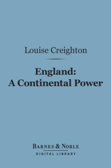 England: A Continental Power (Barnes & Noble Digital Library) : From the Conquest to Magna Charta, 1066-1216