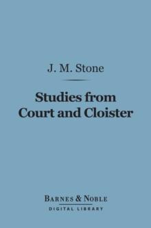 Studies From Court and Cloister (Barnes & Noble Digital Library)