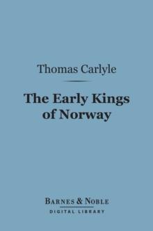 The Early Kings of Norway (Barnes & Noble Digital Library)