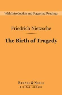 The Birth of Tragedy (Barnes & Noble Digital Library)