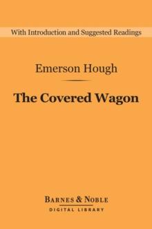 The Covered Wagon (Barnes & Noble Digital Library)