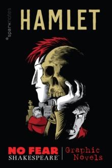 Hamlet : No Fear Shakespeare Graphic Novels