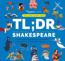 TL;DR Shakespeare : Dynamically Illustrated Plot and Character Summaries for 12 of Shakespeare's Greatest Plays