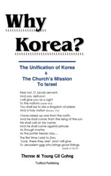 Why Korea? : The Unification of Korea & the Church's Mission to Israel