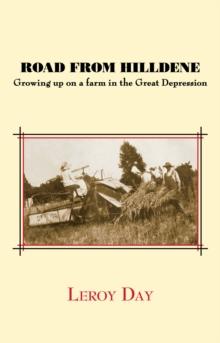 Road from Hilldene : Growing Up on a Farm in the Great Depression