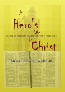 A Hero's Life in Christ