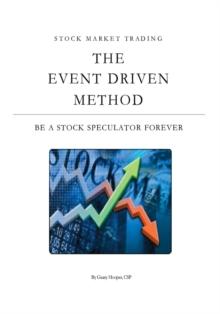 Stock Market Trading : The Event Driven Method