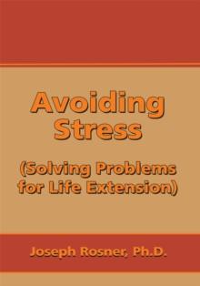 Avoiding Stress : Strategies for Life Extension