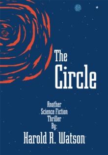 The Circle : A Science Fiction Thriller