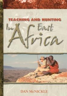 Teaching and Hunting in East Africa