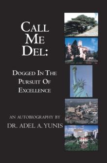 Call Me Del : Dogged in the Pursuit of Excellence