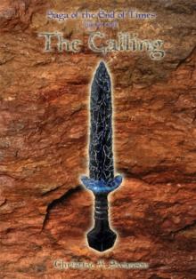 The Calling : Saga of the End of Times, Book One